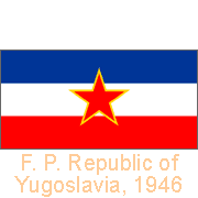 Federal People's Republic of Yugoslavia, 1946 / Socialist Federative Republic of Yugoslavia, 1963