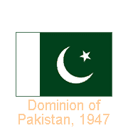 Dominion of Pakistan, 1947<br>
Islamic Republic of Pakistan, 1956
