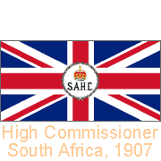 High Commissioner in and for South Africa, 1907